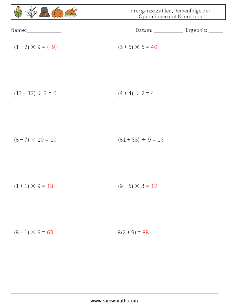 (10) drei ganze Zahlen, Reihenfolge der Operationen mit Klammern Mathe-Arbeitsblätter 11 Frage, Antwort