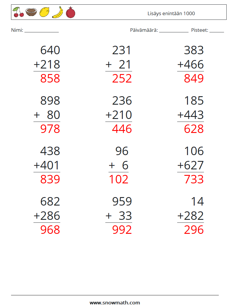 (12) Lisäys enintään 1000 Matematiikan laskentataulukot 13 Kysymys, vastaus