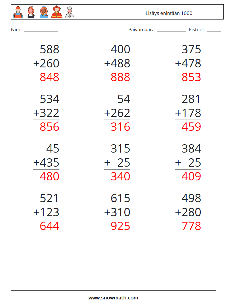 (12) Lisäys enintään 1000 Matematiikan laskentataulukot 17 Kysymys, vastaus