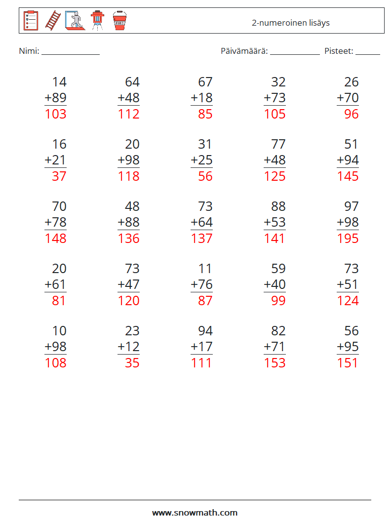 (25) 2-numeroinen lisäys Matematiikan laskentataulukot 16 Kysymys, vastaus