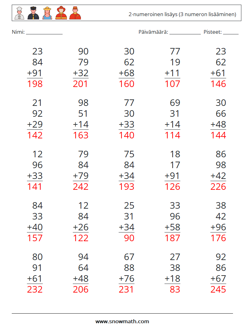 (25) 2-numeroinen lisäys (3 numeron lisääminen) Matematiikan laskentataulukot 13 Kysymys, vastaus