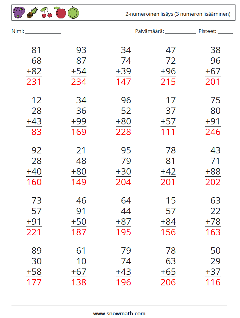 (25) 2-numeroinen lisäys (3 numeron lisääminen) Matematiikan laskentataulukot 14 Kysymys, vastaus