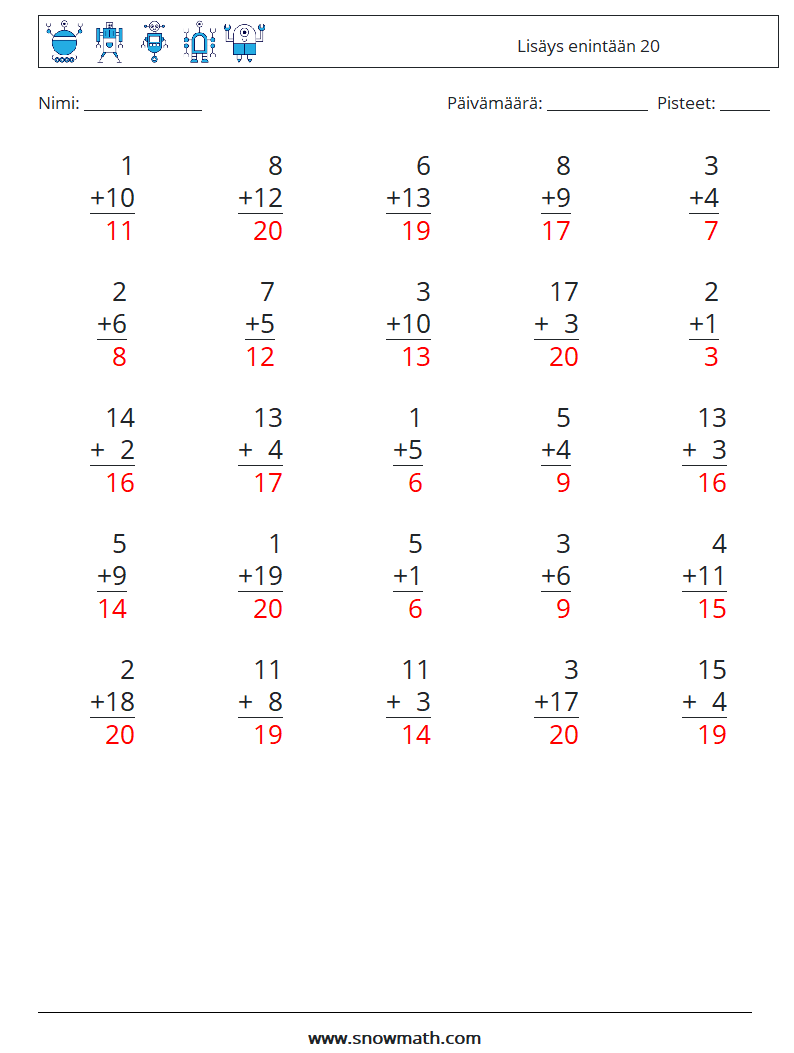 (25) Lisäys enintään 20 Matematiikan laskentataulukot 13 Kysymys, vastaus