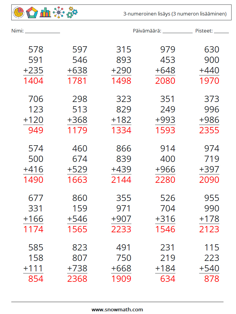 (25) 3-numeroinen lisäys (3 numeron lisääminen) Matematiikan laskentataulukot 13 Kysymys, vastaus