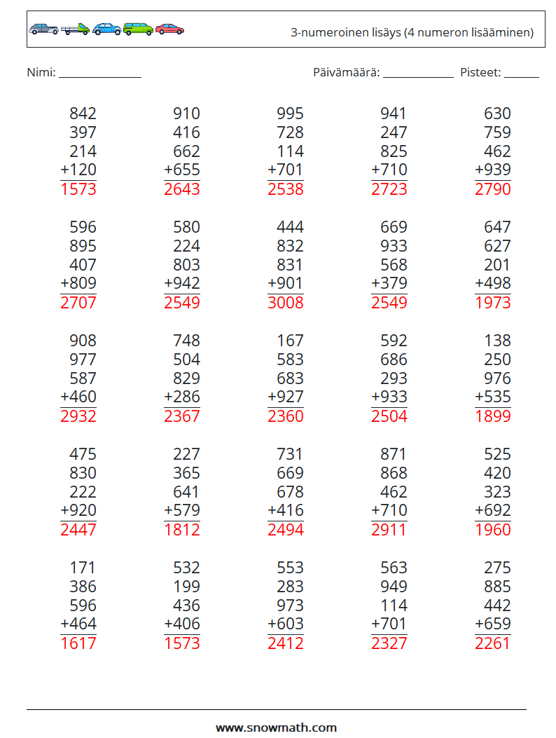 (25) 3-numeroinen lisäys (4 numeron lisääminen) Matematiikan laskentataulukot 10 Kysymys, vastaus