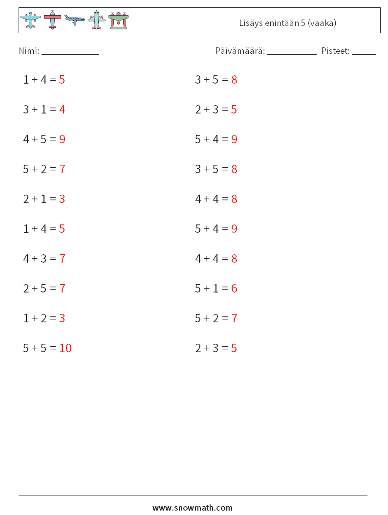 (20) Lisäys enintään 5 (vaaka) Matematiikan laskentataulukot 2 Kysymys, vastaus