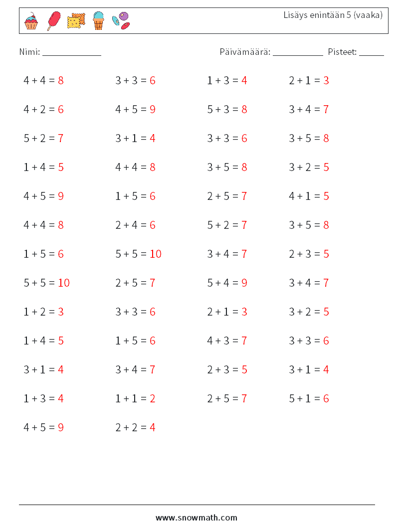 (50) Lisäys enintään 5 (vaaka) Matematiikan laskentataulukot 4 Kysymys, vastaus
