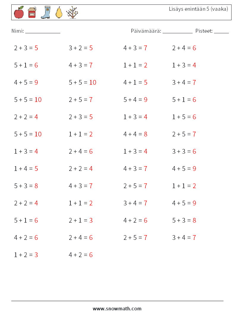 (50) Lisäys enintään 5 (vaaka) Matematiikan laskentataulukot 6 Kysymys, vastaus