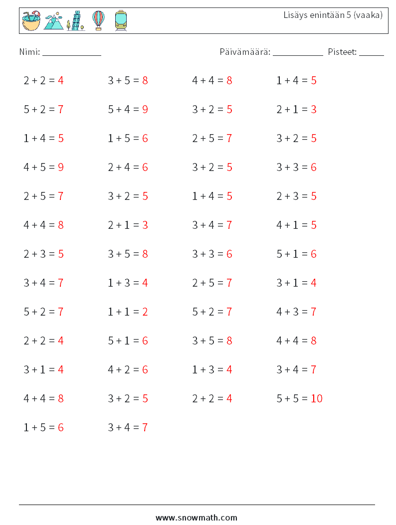 (50) Lisäys enintään 5 (vaaka) Matematiikan laskentataulukot 7 Kysymys, vastaus