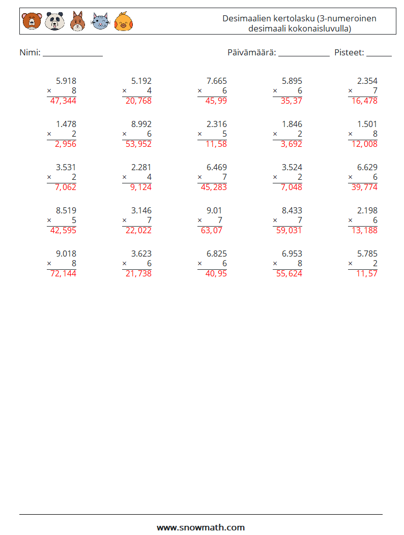 (25) Desimaalien kertolasku (3-numeroinen desimaali kokonaisluvulla) Matematiikan laskentataulukot 10 Kysymys, vastaus