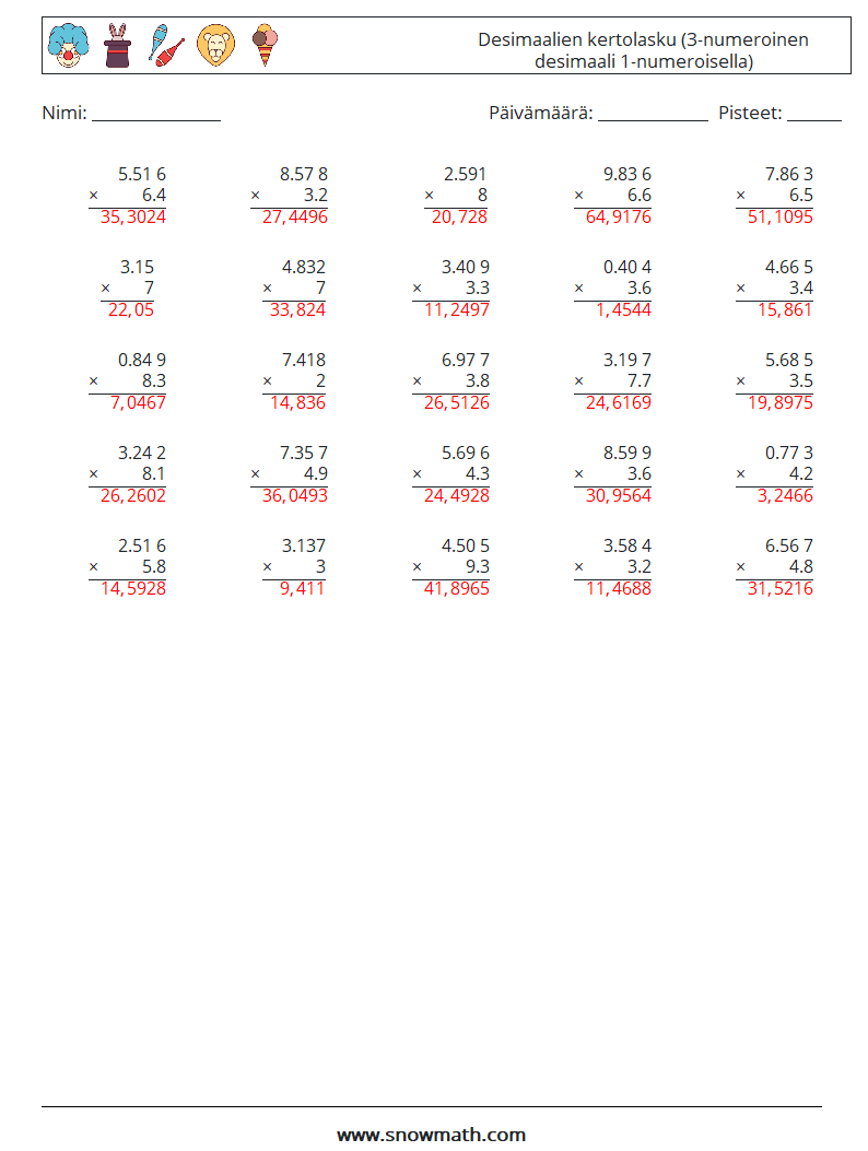 (25) Desimaalien kertolasku (3-numeroinen desimaali 1-numeroisella) Matematiikan laskentataulukot 1 Kysymys, vastaus