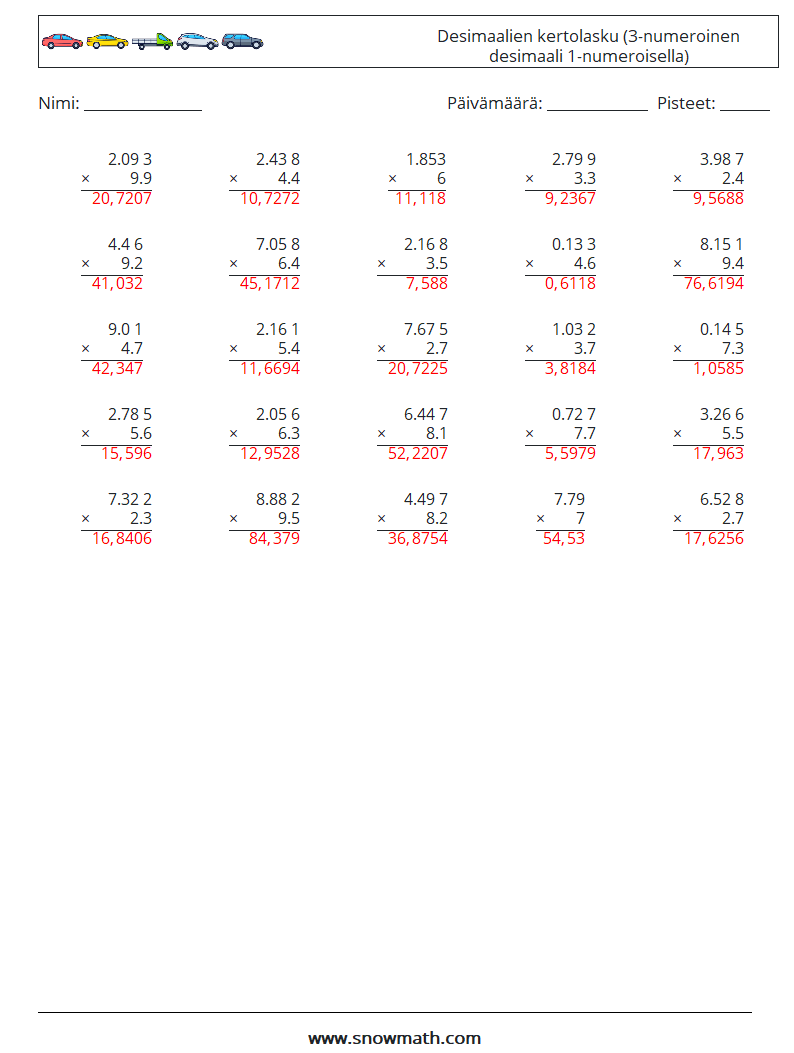 (25) Desimaalien kertolasku (3-numeroinen desimaali 1-numeroisella) Matematiikan laskentataulukot 6 Kysymys, vastaus