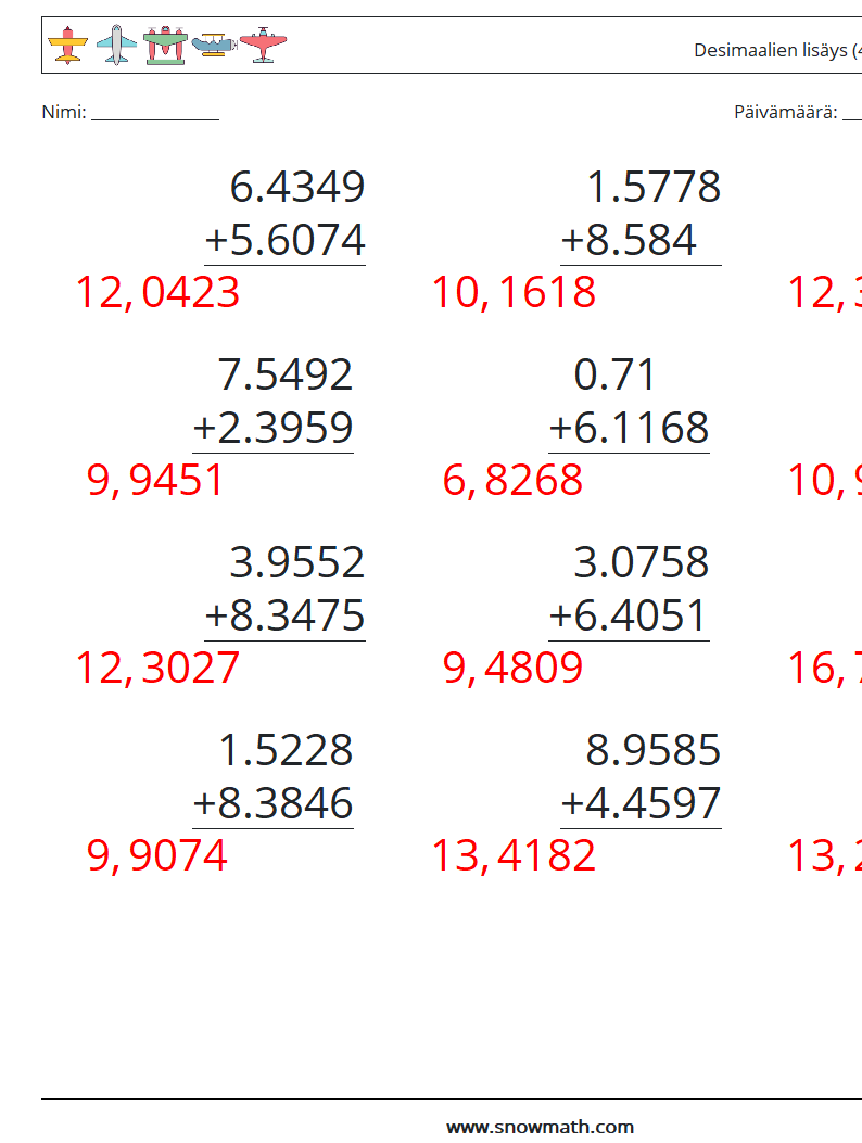 (12) Desimaalien lisäys (4 numeroa) Matematiikan laskentataulukot 10 Kysymys, vastaus