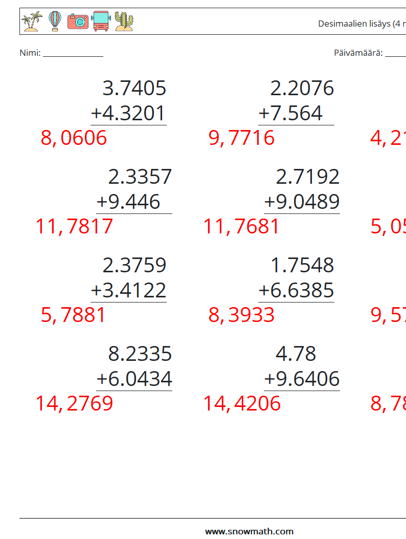 (12) Desimaalien lisäys (4 numeroa) Matematiikan laskentataulukot 14 Kysymys, vastaus