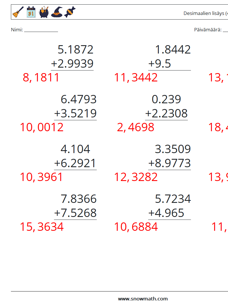 (12) Desimaalien lisäys (4 numeroa) Matematiikan laskentataulukot 17 Kysymys, vastaus