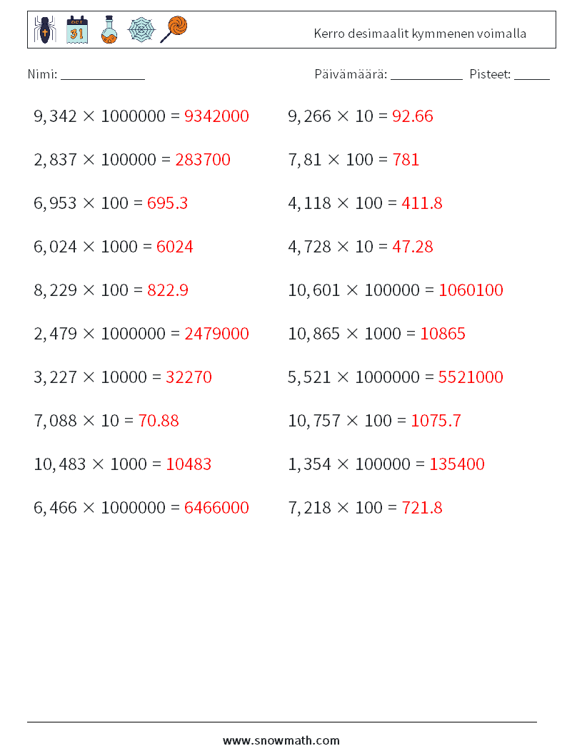 Kerro desimaalit kymmenen voimalla Matematiikan laskentataulukot 10 Kysymys, vastaus