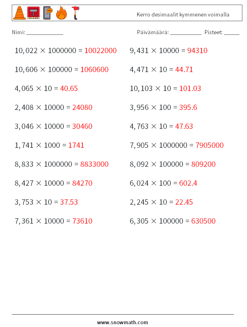 Kerro desimaalit kymmenen voimalla Matematiikan laskentataulukot 15 Kysymys, vastaus