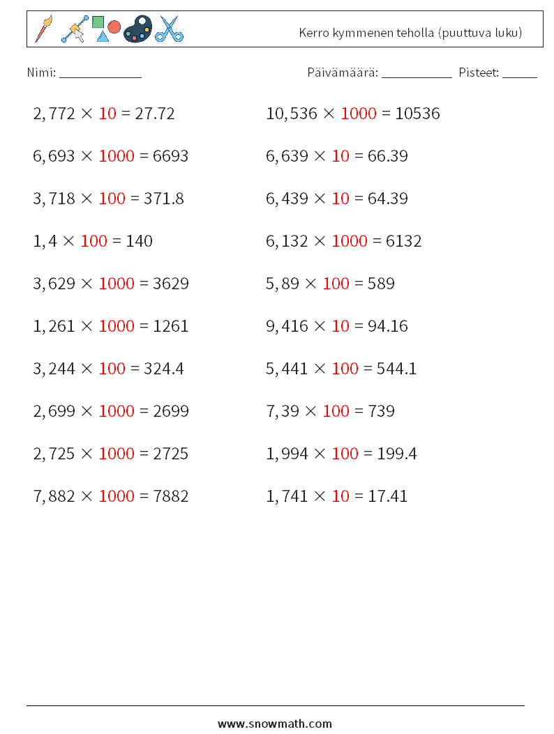 Kerro kymmenen teholla (puuttuva luku) Matematiikan laskentataulukot 1 Kysymys, vastaus