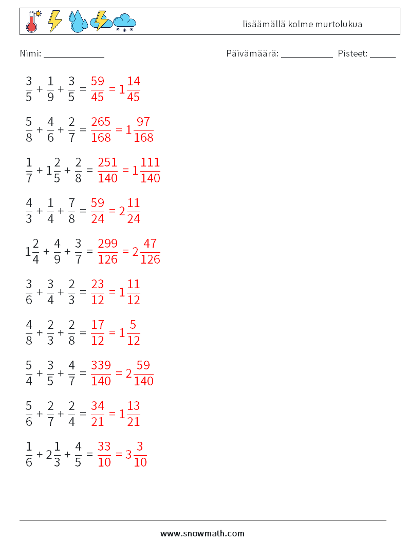 (10) lisäämällä kolme murtolukua Matematiikan laskentataulukot 10 Kysymys, vastaus