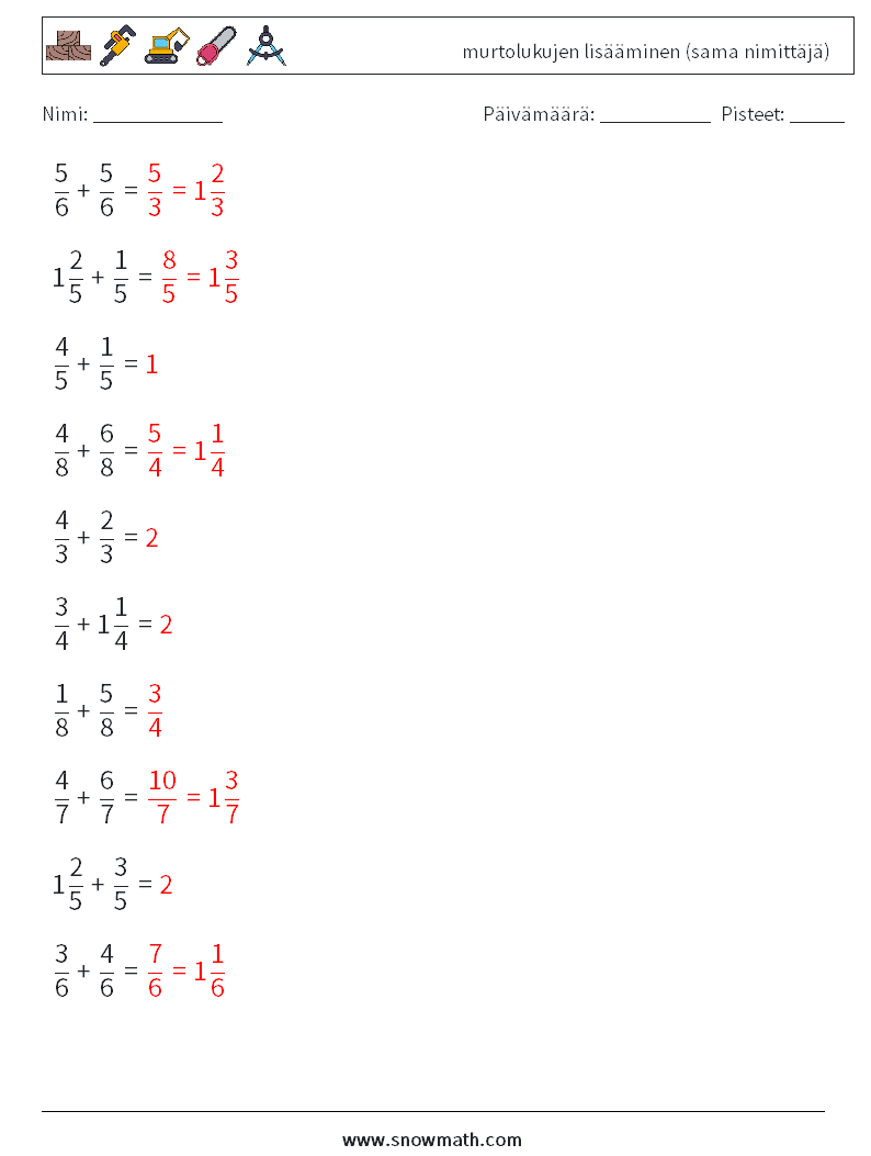 (10) murtolukujen lisääminen (sama nimittäjä) Matematiikan laskentataulukot 7 Kysymys, vastaus