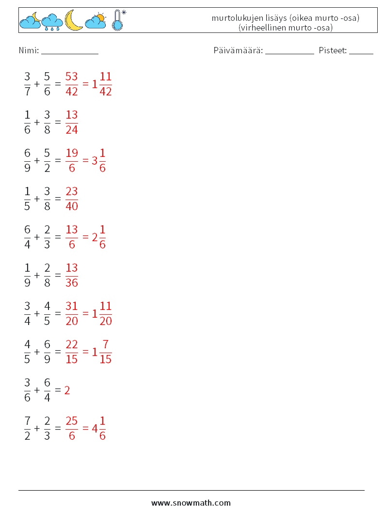 (10) murtolukujen lisäys (oikea murto -osa) (virheellinen murto -osa) Matematiikan laskentataulukot 4 Kysymys, vastaus