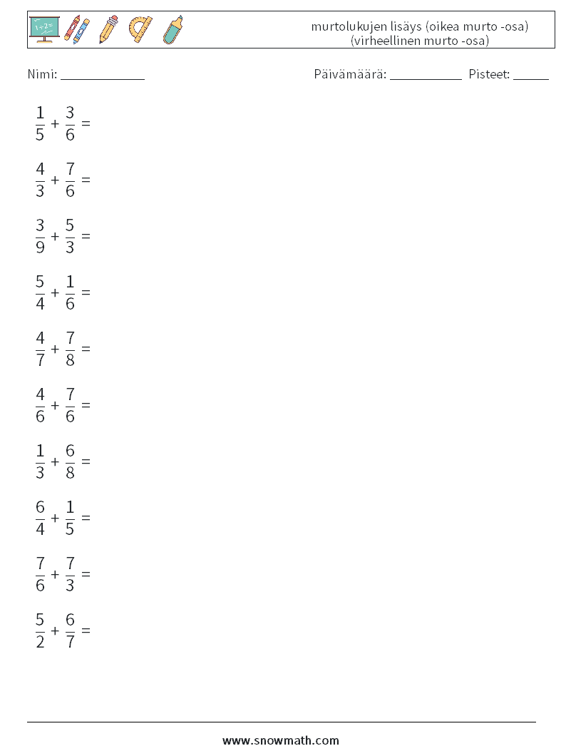 (10) murtolukujen lisäys (oikea murto -osa) (virheellinen murto -osa) Matematiikan laskentataulukot 6
