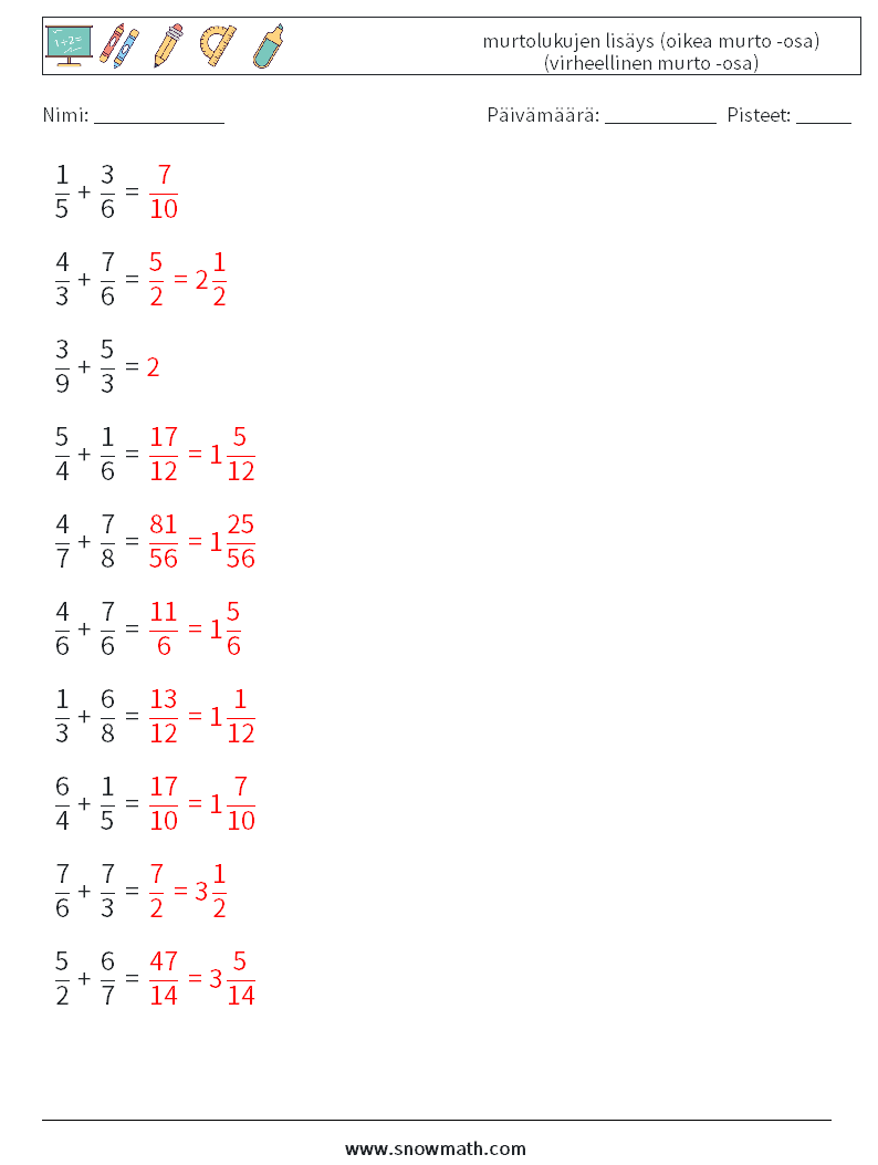 (10) murtolukujen lisäys (oikea murto -osa) (virheellinen murto -osa) Matematiikan laskentataulukot 6 Kysymys, vastaus