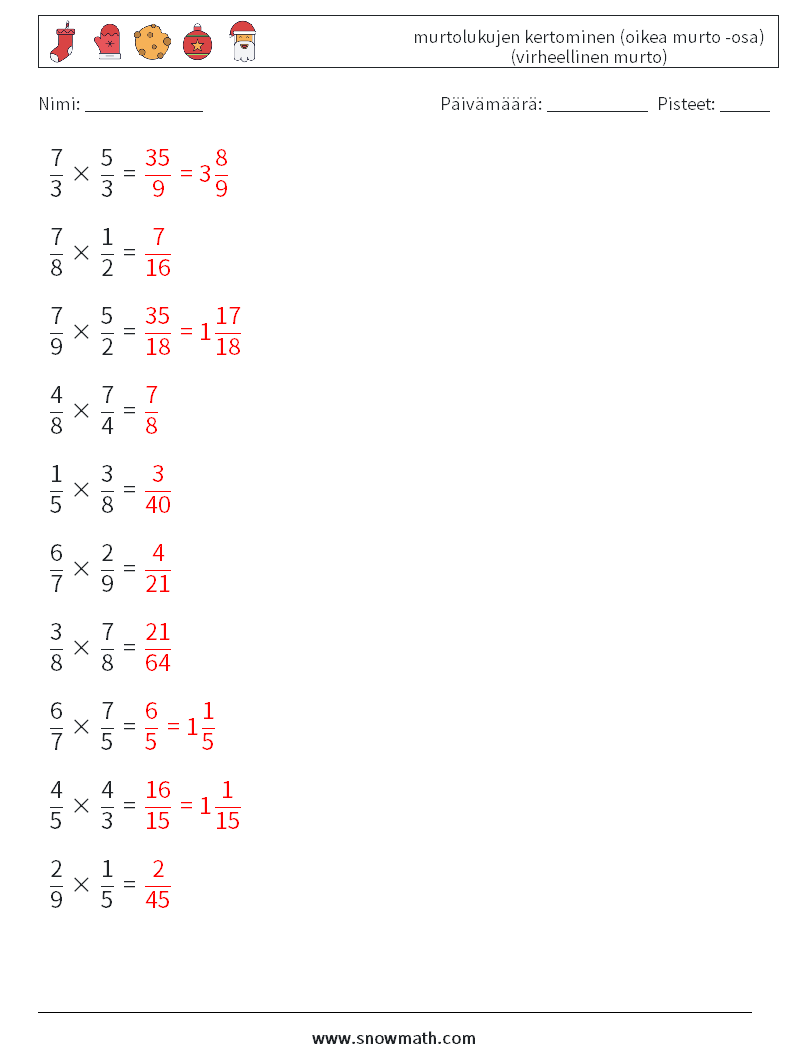 (10) murtolukujen kertominen (oikea murto -osa) (virheellinen murto) Matematiikan laskentataulukot 16 Kysymys, vastaus