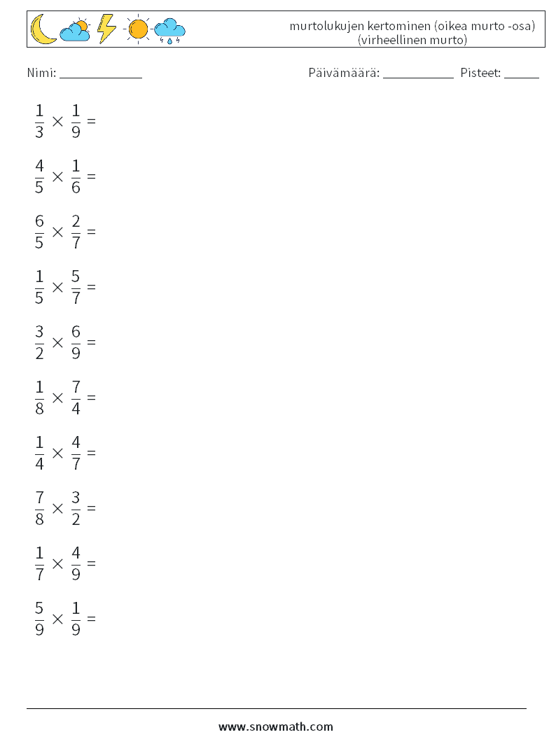 (10) murtolukujen kertominen (oikea murto -osa) (virheellinen murto) Matematiikan laskentataulukot 6