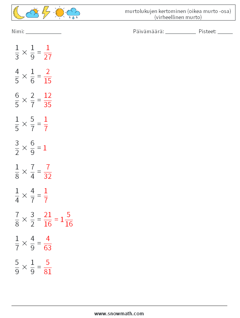 (10) murtolukujen kertominen (oikea murto -osa) (virheellinen murto) Matematiikan laskentataulukot 6 Kysymys, vastaus