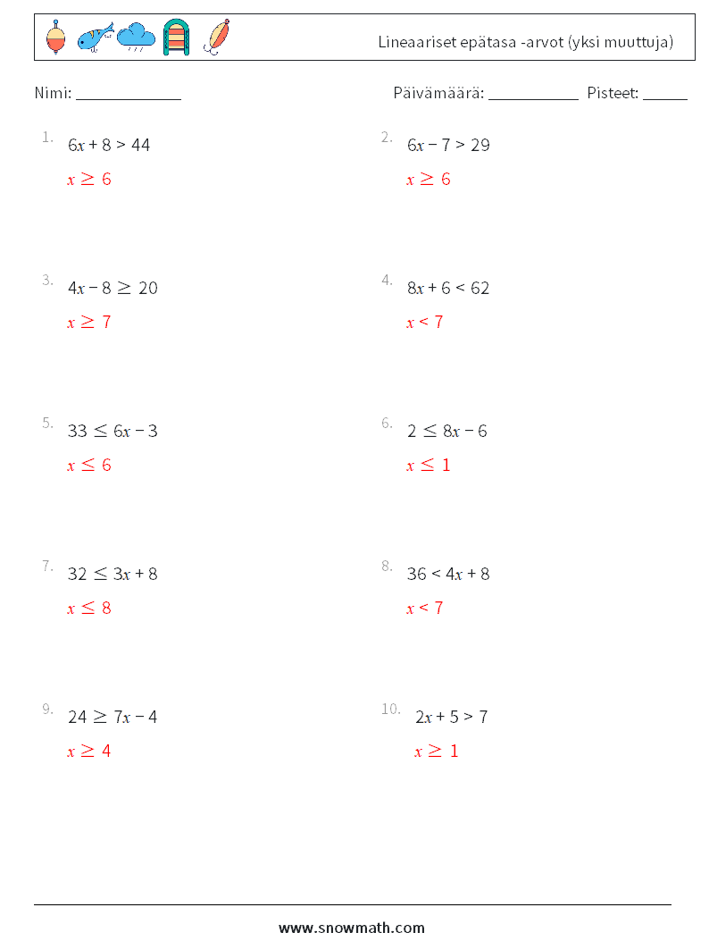 Lineaariset epätasa -arvot (yksi muuttuja) Matematiikan laskentataulukot 6 Kysymys, vastaus