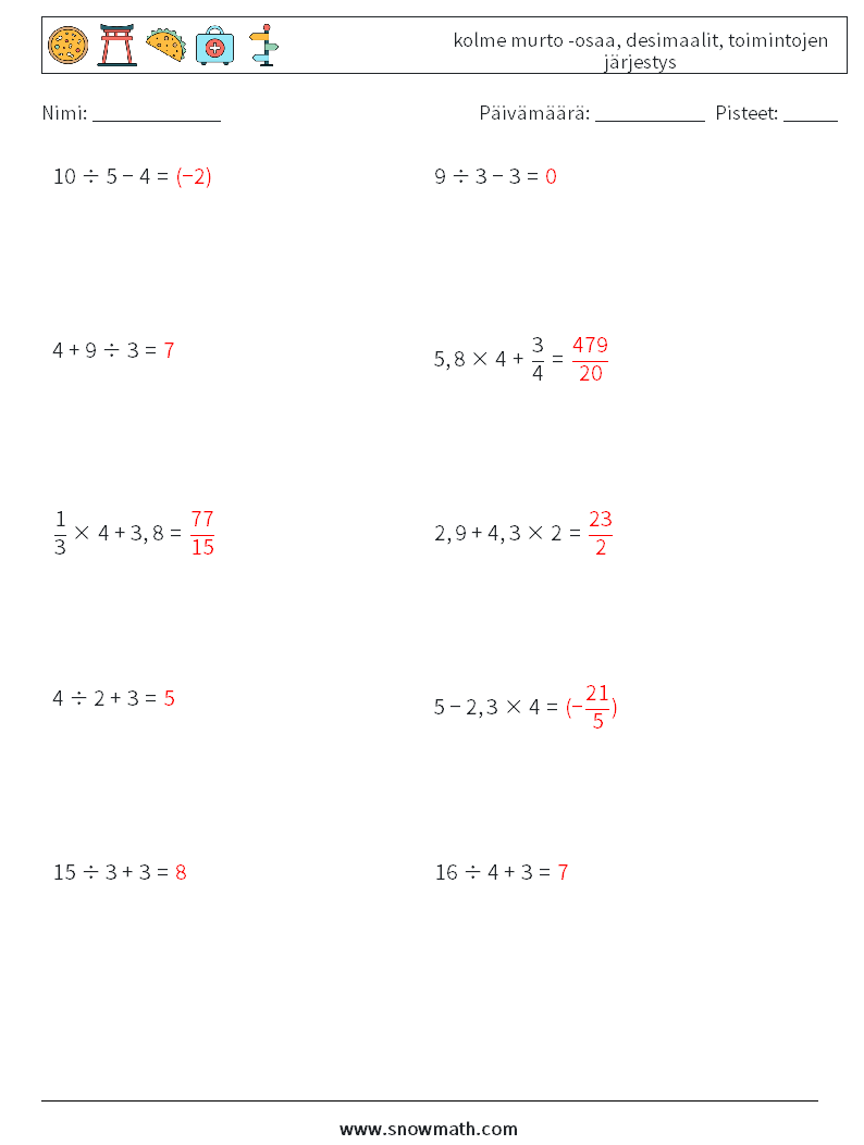 (10) kolme murto -osaa, desimaalit, toimintojen järjestys Matematiikan laskentataulukot 16 Kysymys, vastaus