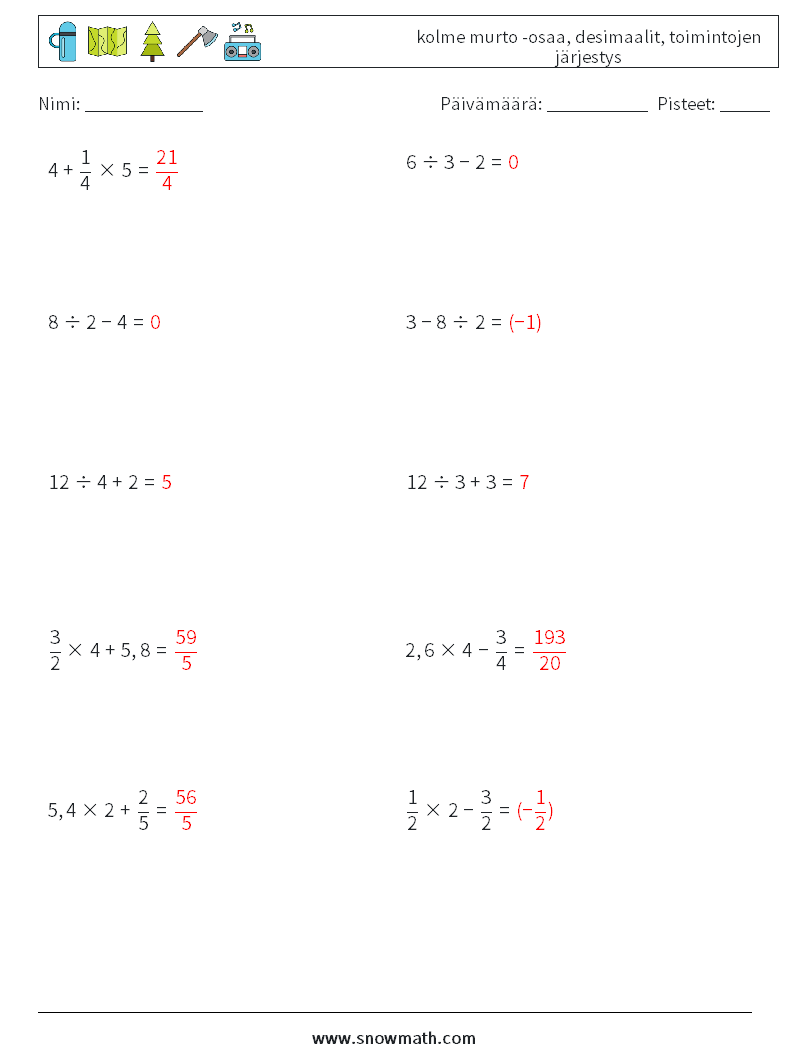 (10) kolme murto -osaa, desimaalit, toimintojen järjestys Matematiikan laskentataulukot 1 Kysymys, vastaus