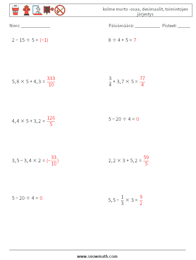 (10) kolme murto -osaa, desimaalit, toimintojen järjestys Matematiikan laskentataulukot 6 Kysymys, vastaus