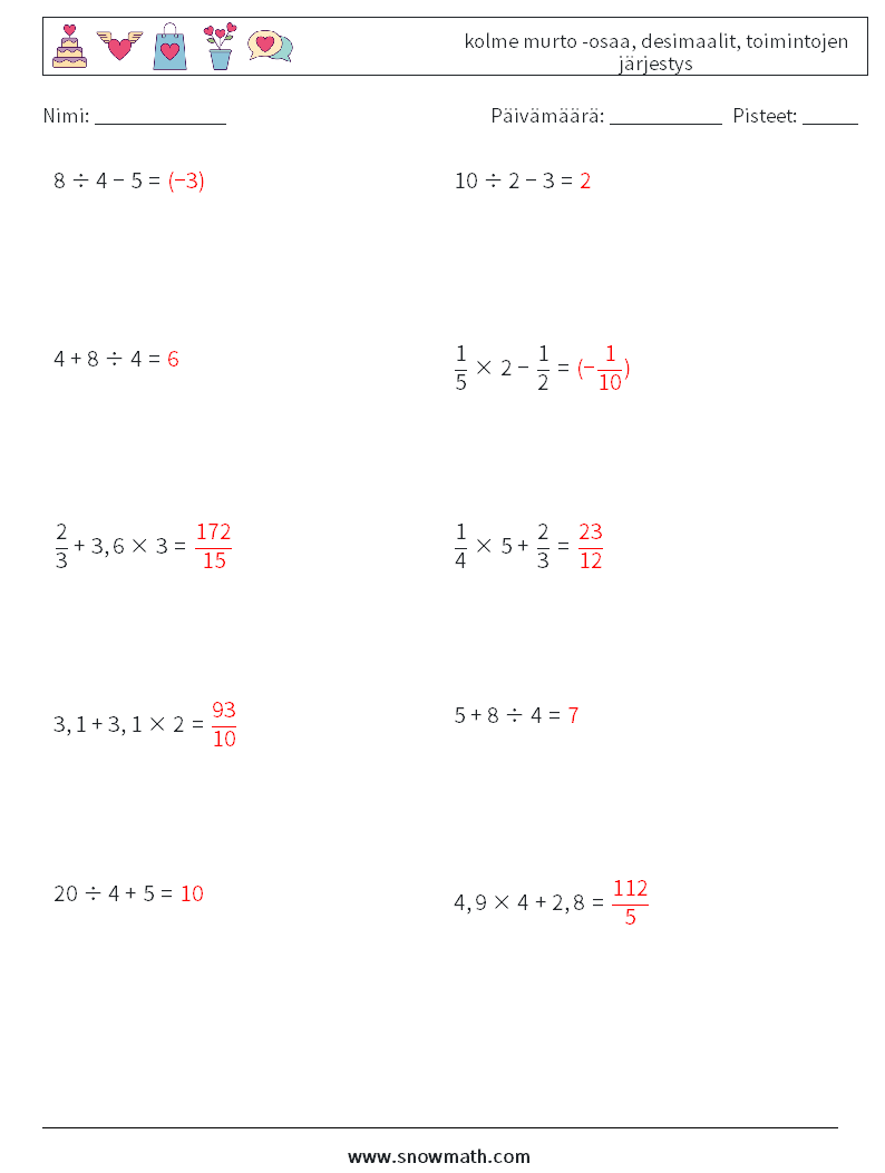 (10) kolme murto -osaa, desimaalit, toimintojen järjestys Matematiikan laskentataulukot 7 Kysymys, vastaus