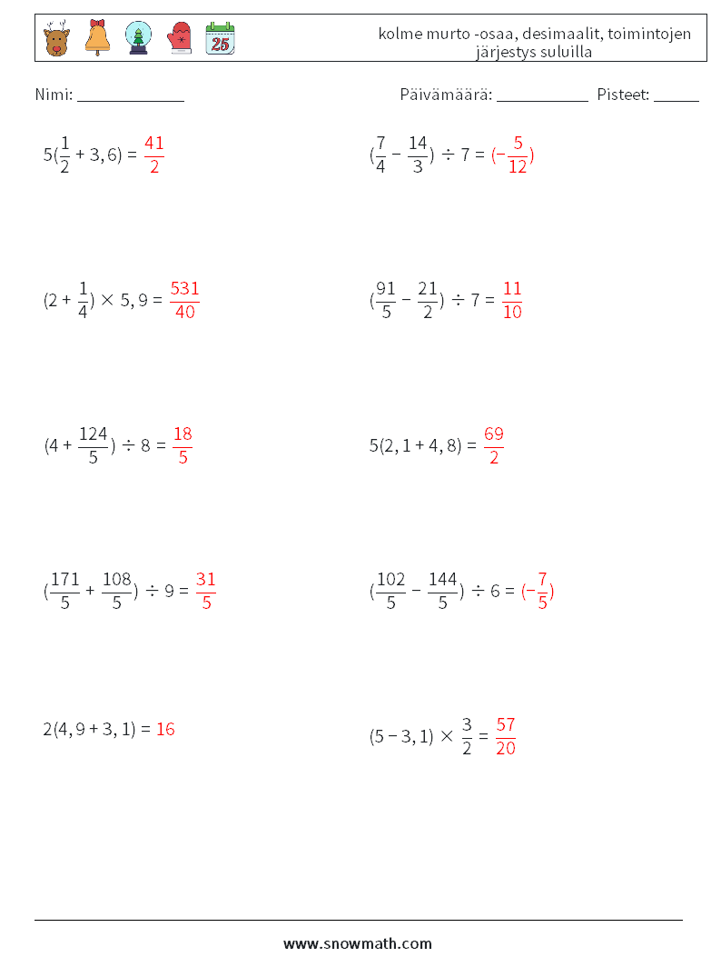 (10) kolme murto -osaa, desimaalit, toimintojen järjestys suluilla Matematiikan laskentataulukot 12 Kysymys, vastaus