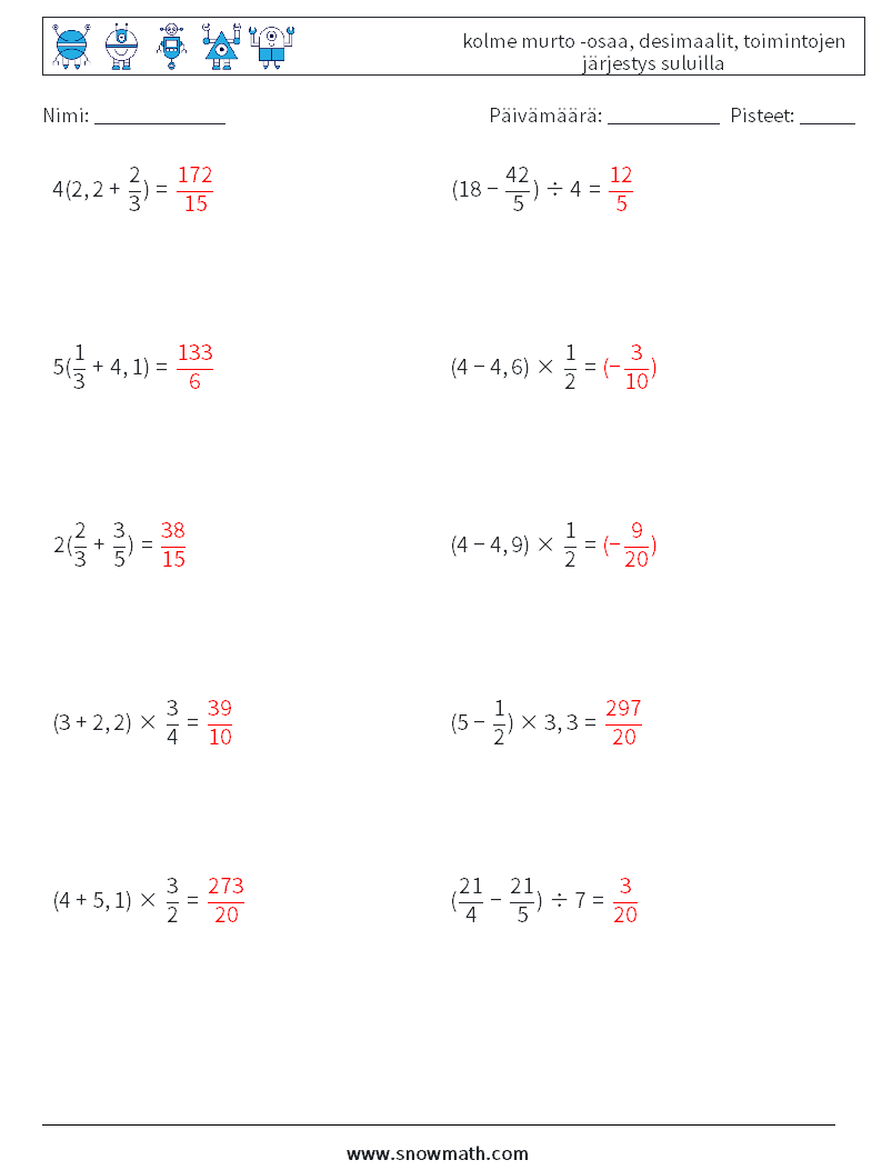 (10) kolme murto -osaa, desimaalit, toimintojen järjestys suluilla Matematiikan laskentataulukot 17 Kysymys, vastaus
