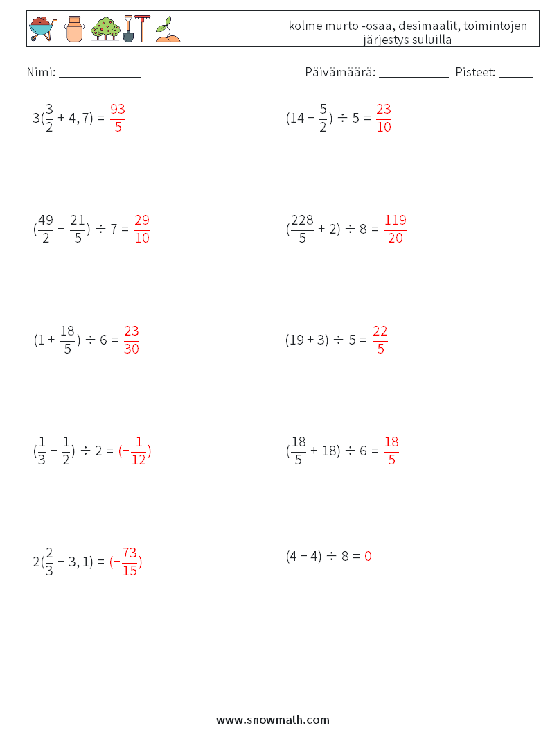 (10) kolme murto -osaa, desimaalit, toimintojen järjestys suluilla Matematiikan laskentataulukot 6 Kysymys, vastaus