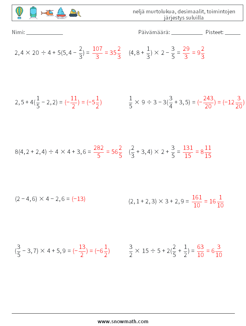 (10) neljä murtolukua, desimaalit, toimintojen järjestys suluilla Matematiikan laskentataulukot 12 Kysymys, vastaus
