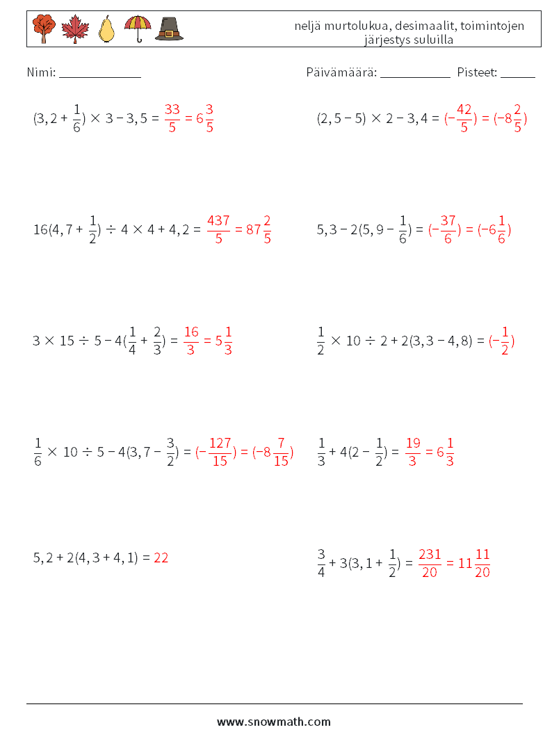 (10) neljä murtolukua, desimaalit, toimintojen järjestys suluilla Matematiikan laskentataulukot 4 Kysymys, vastaus
