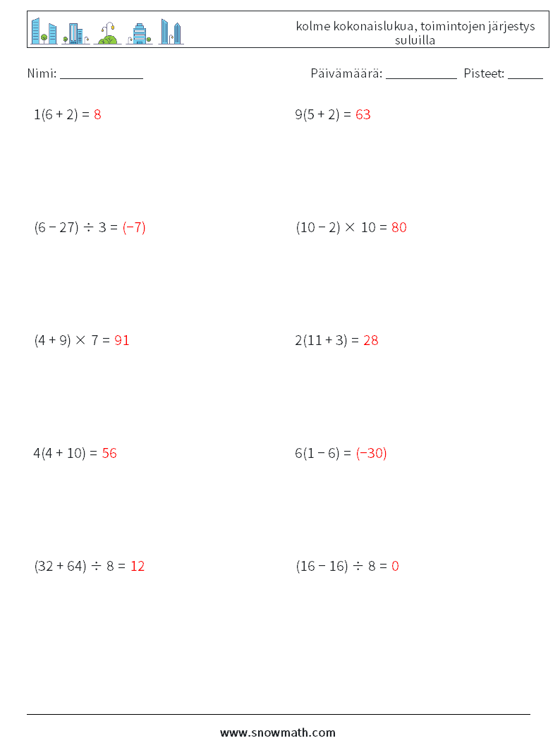 (10) kolme kokonaislukua, toimintojen järjestys suluilla Matematiikan laskentataulukot 11 Kysymys, vastaus