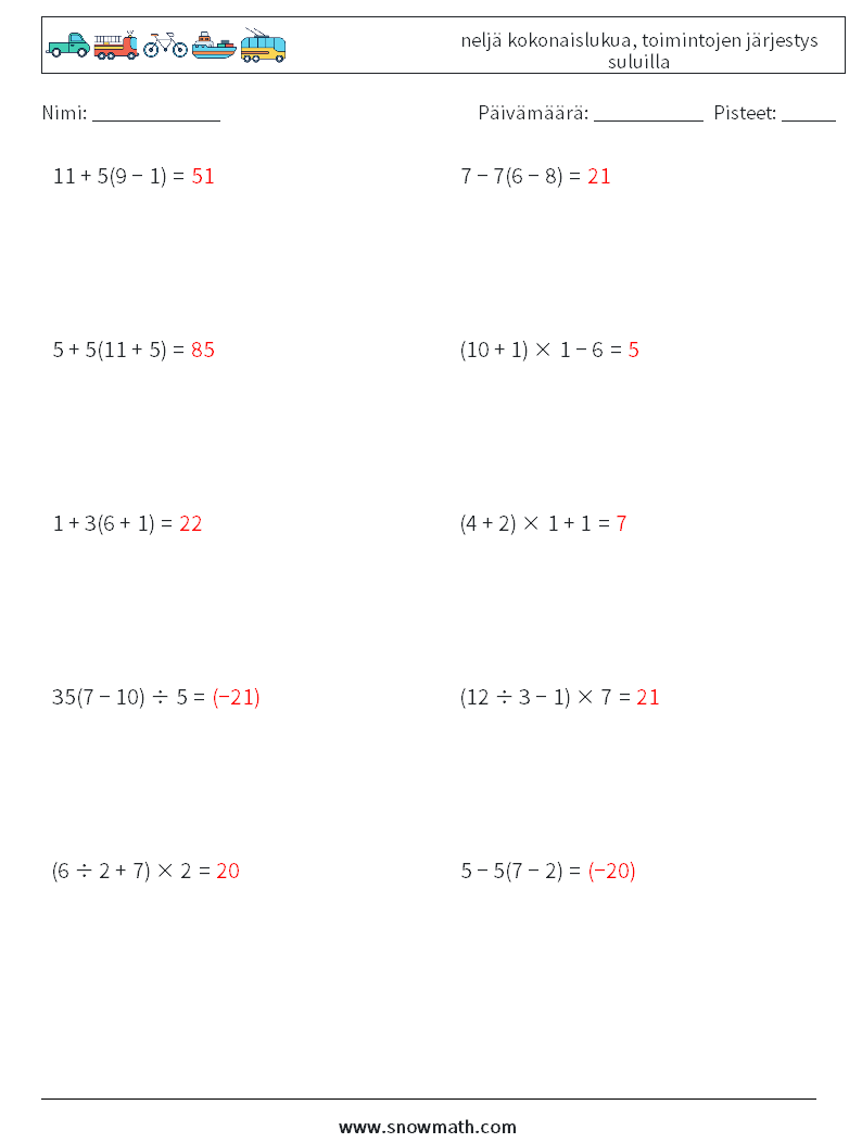 (10) neljä kokonaislukua, toimintojen järjestys suluilla Matematiikan laskentataulukot 3 Kysymys, vastaus