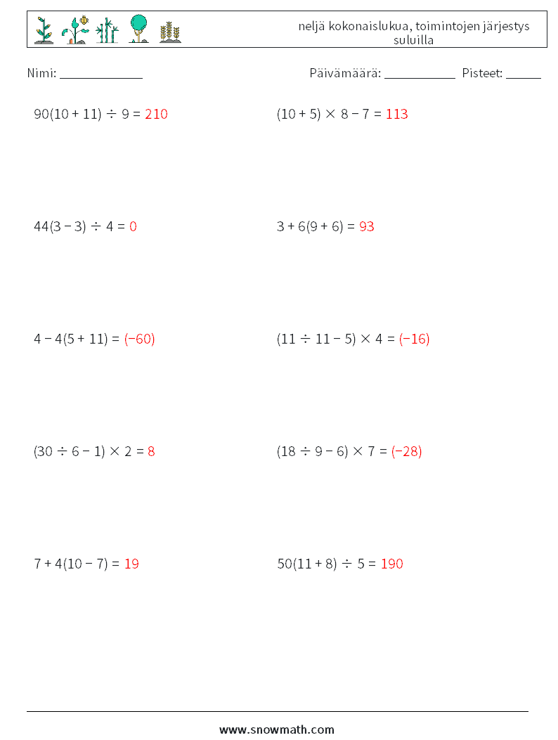 (10) neljä kokonaislukua, toimintojen järjestys suluilla Matematiikan laskentataulukot 4 Kysymys, vastaus