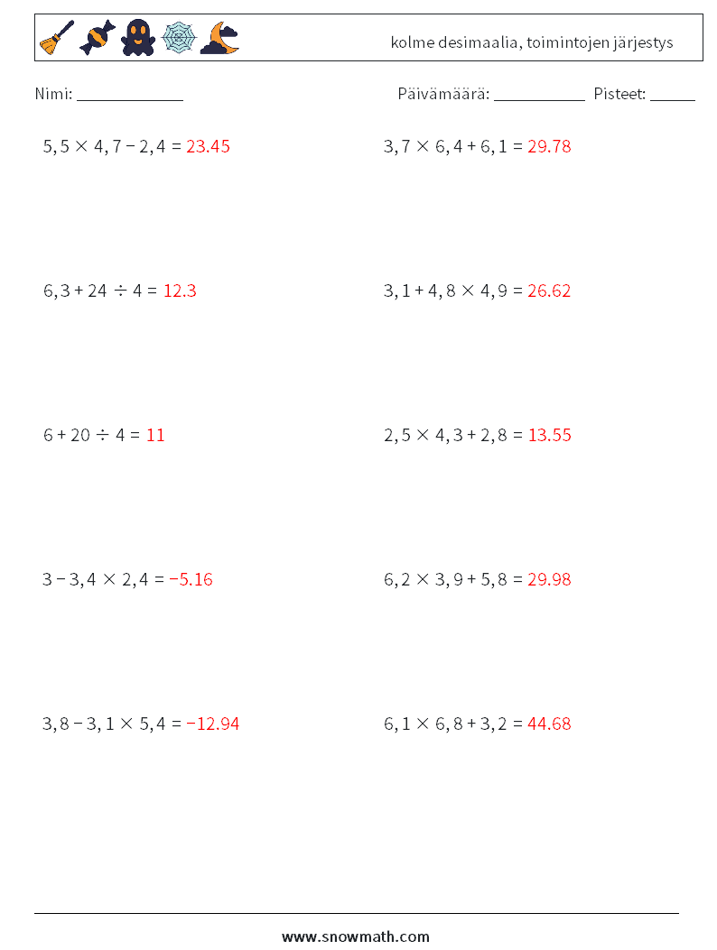 (10) kolme desimaalia, toimintojen järjestys Matematiikan laskentataulukot 15 Kysymys, vastaus