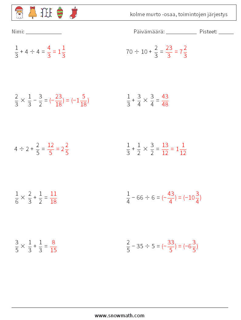 (10) kolme murto -osaa, toimintojen järjestys Matematiikan laskentataulukot 18 Kysymys, vastaus