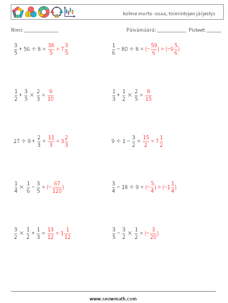(10) kolme murto -osaa, toimintojen järjestys Matematiikan laskentataulukot 1 Kysymys, vastaus