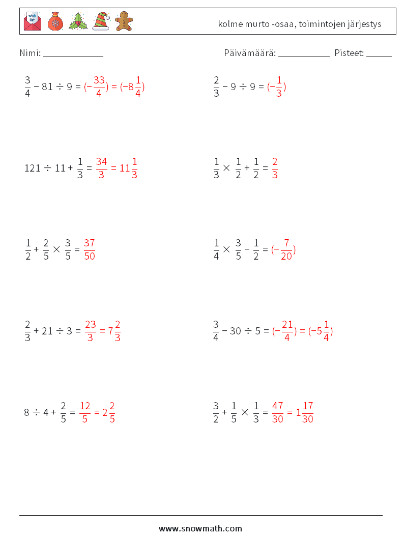 (10) kolme murto -osaa, toimintojen järjestys Matematiikan laskentataulukot 2 Kysymys, vastaus