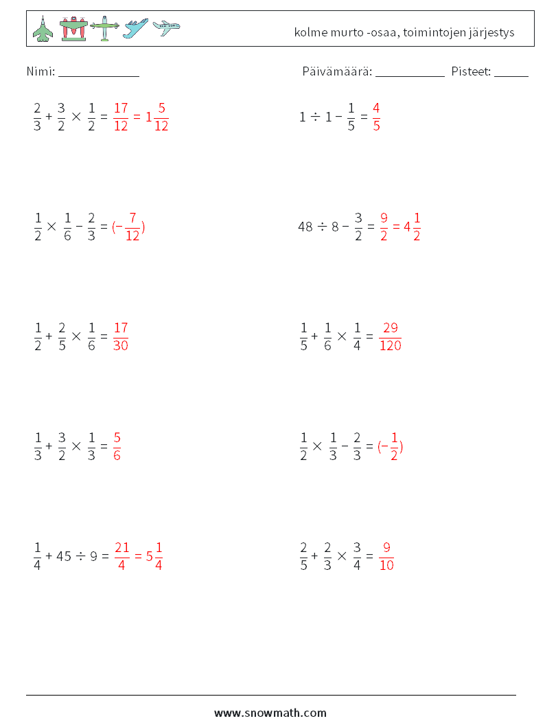 (10) kolme murto -osaa, toimintojen järjestys Matematiikan laskentataulukot 3 Kysymys, vastaus