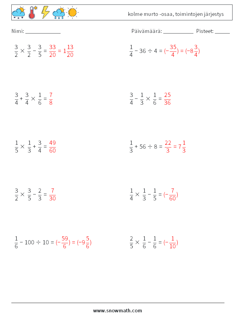 (10) kolme murto -osaa, toimintojen järjestys Matematiikan laskentataulukot 5 Kysymys, vastaus