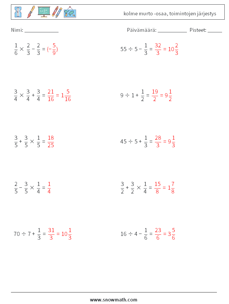(10) kolme murto -osaa, toimintojen järjestys Matematiikan laskentataulukot 6 Kysymys, vastaus